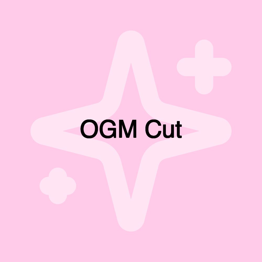 OGM Cut