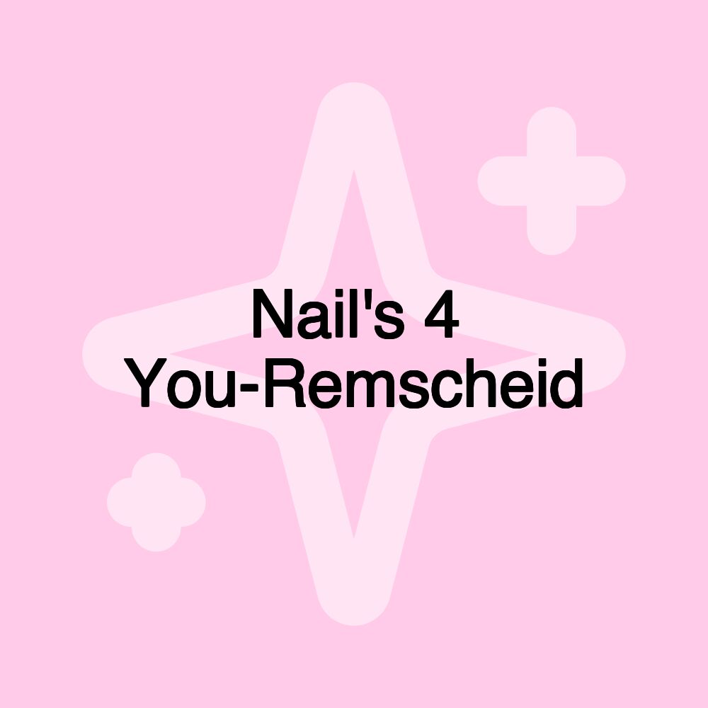 Nail's 4 You-Remscheid