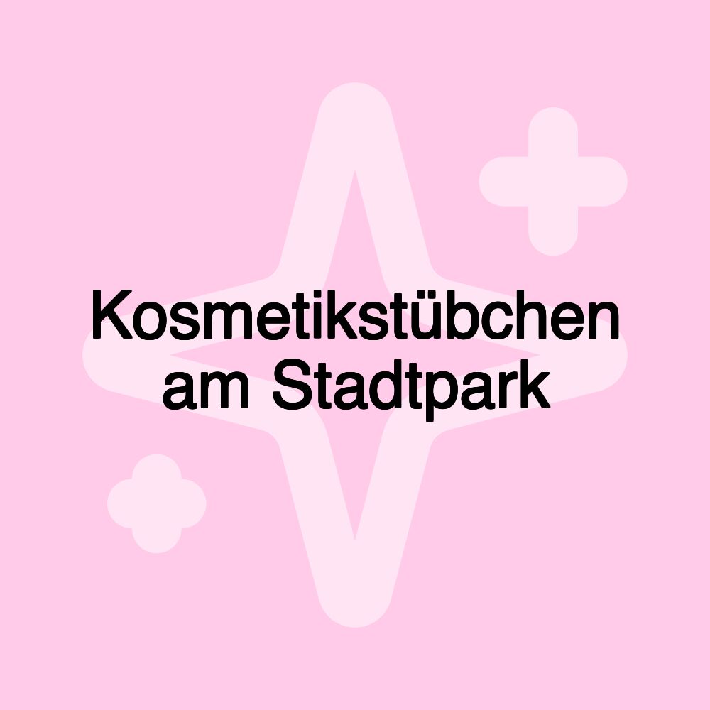 Kosmetikstübchen am Stadtpark