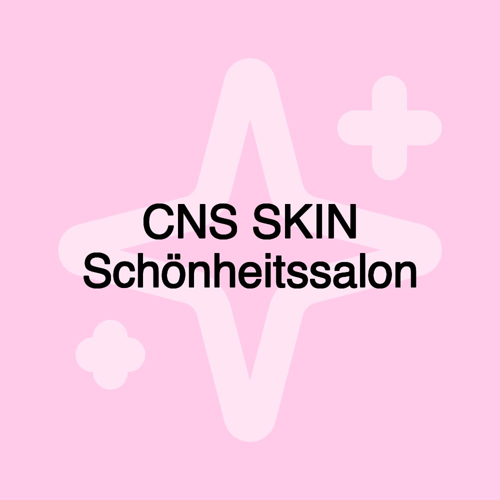 CNS SKIN Schönheitssalon