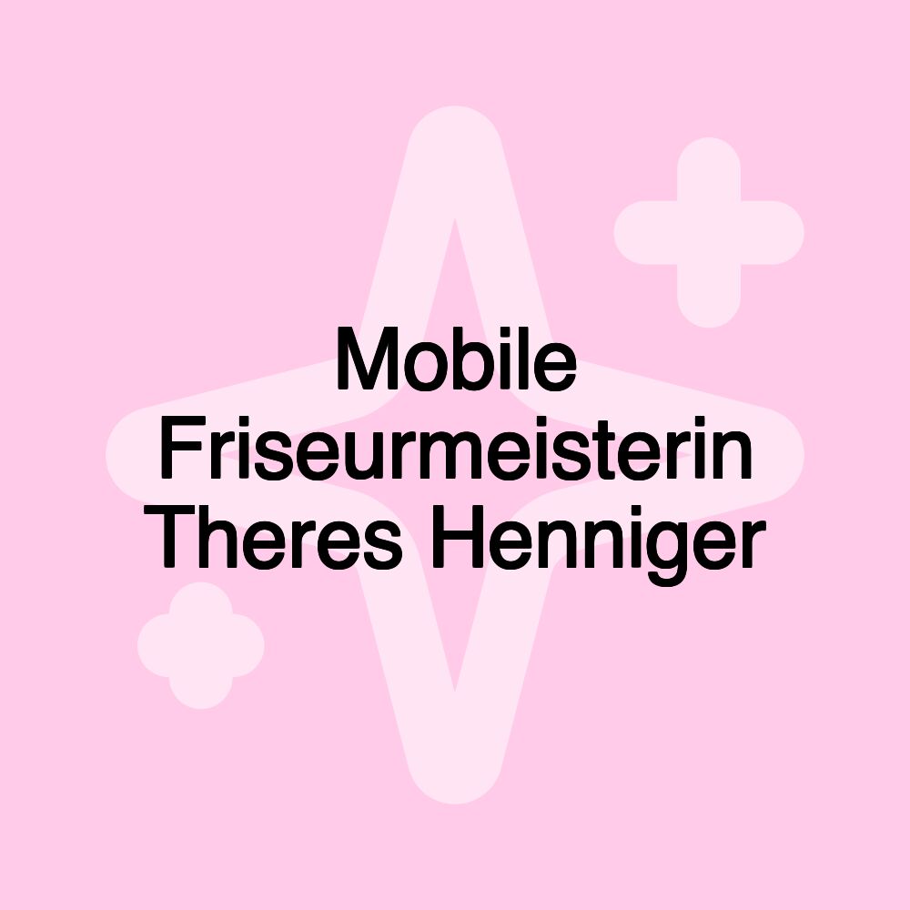 Mobile Friseurmeisterin Theres Henniger