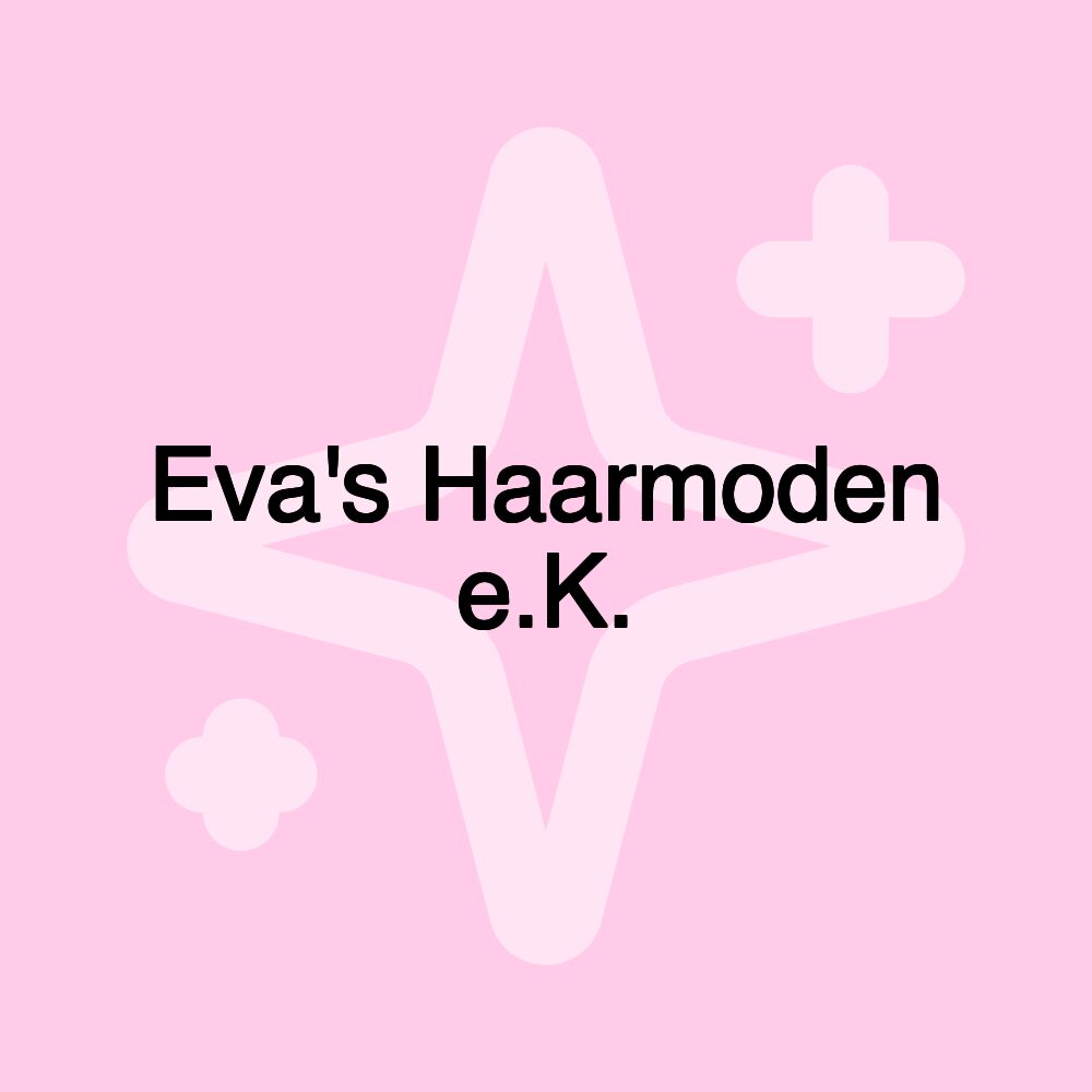 Eva's Haarmoden e.K.