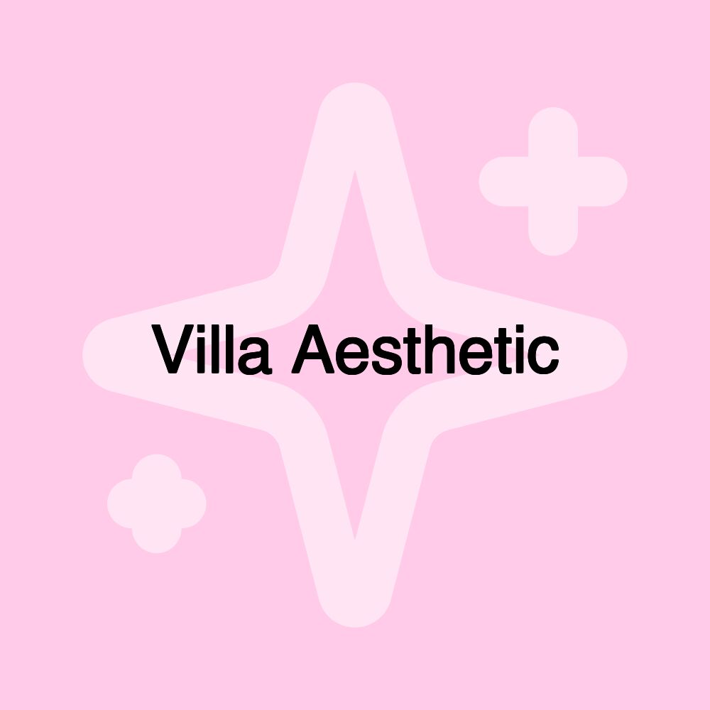 Villa Aesthetic