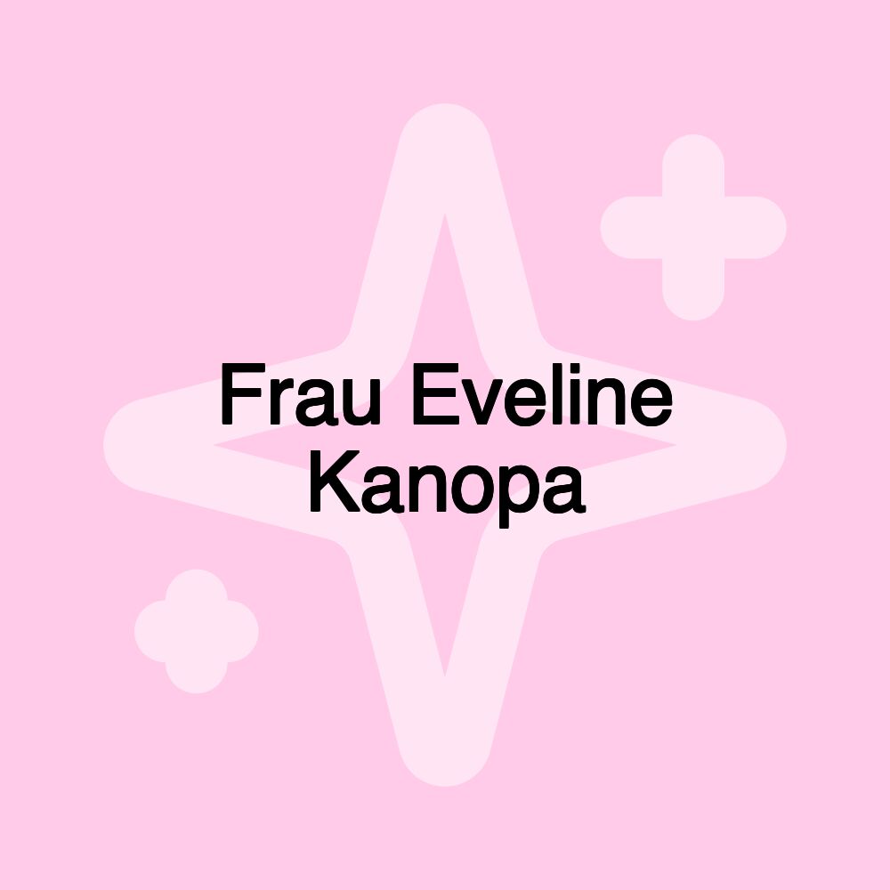 Frau Eveline Kanopa