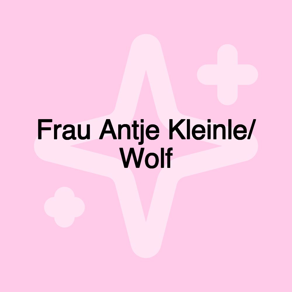 Frau Antje Kleinle/ Wolf