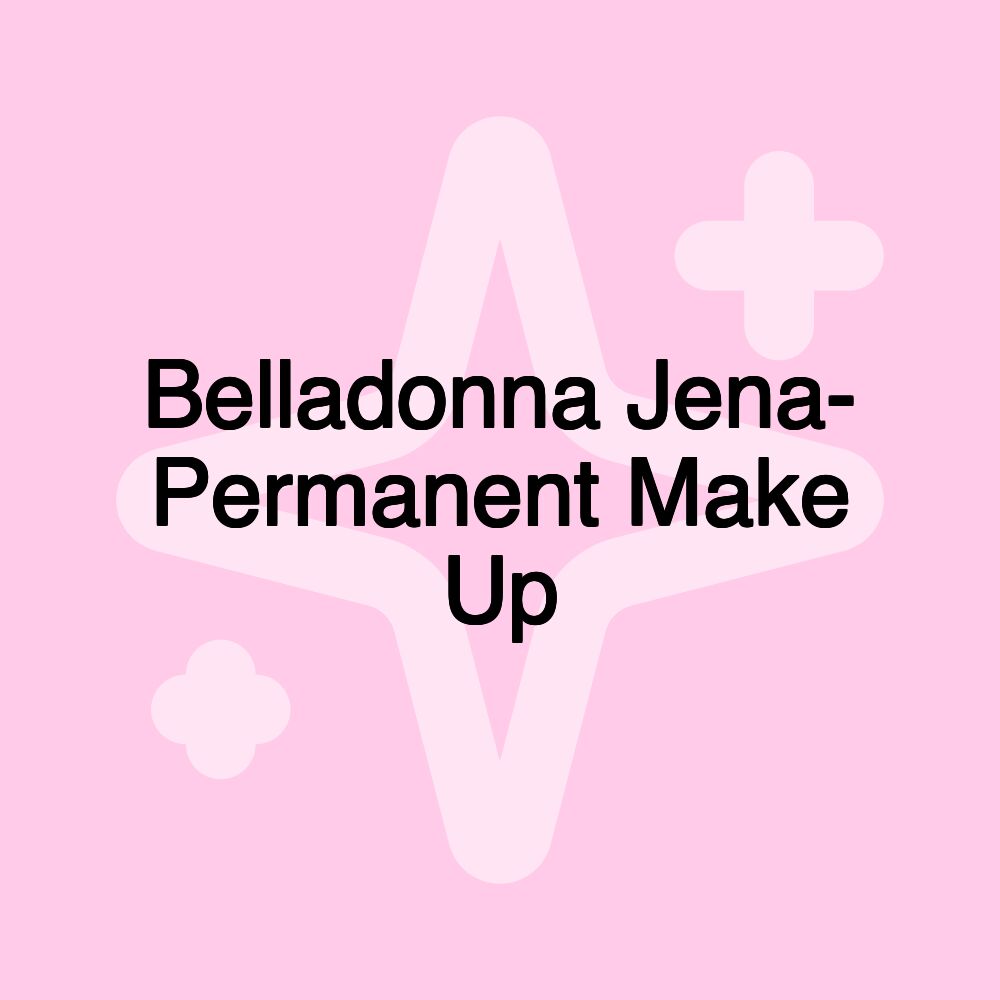 Belladonna Jena- Permanent Make Up