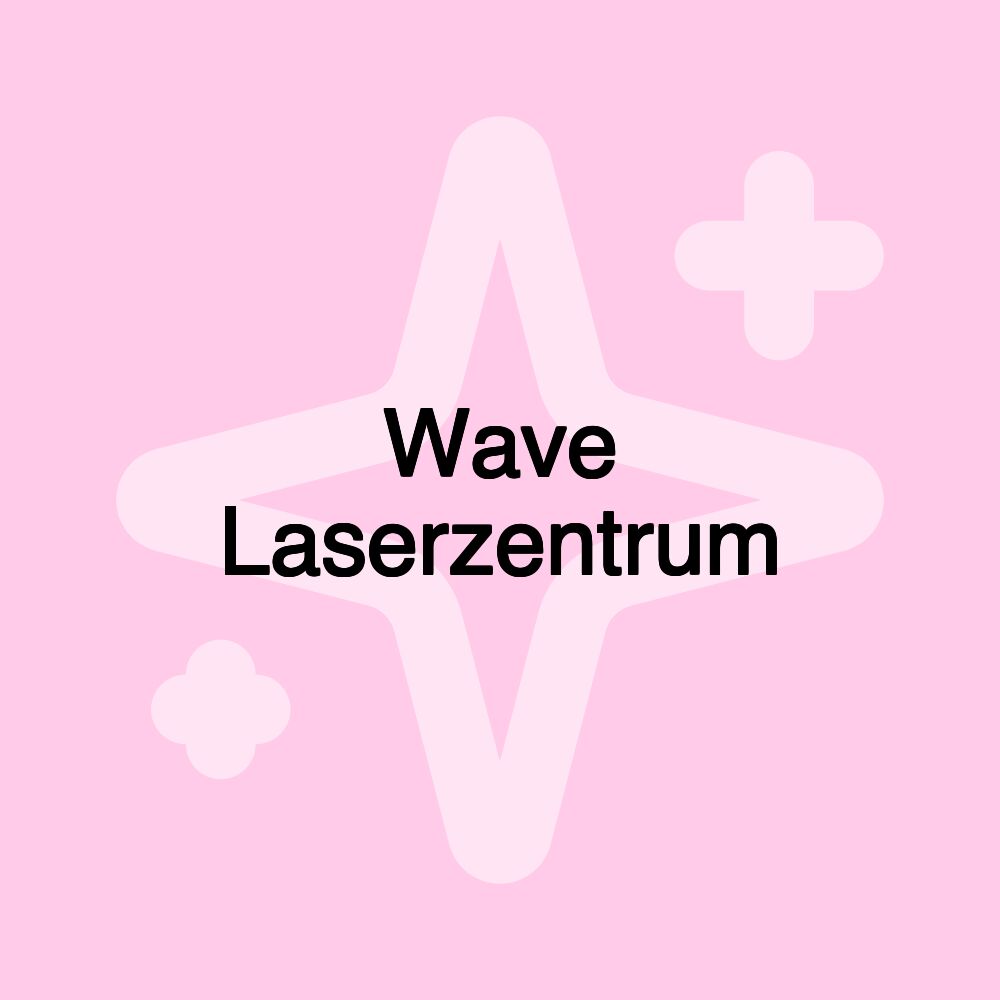 Wave Laserzentrum