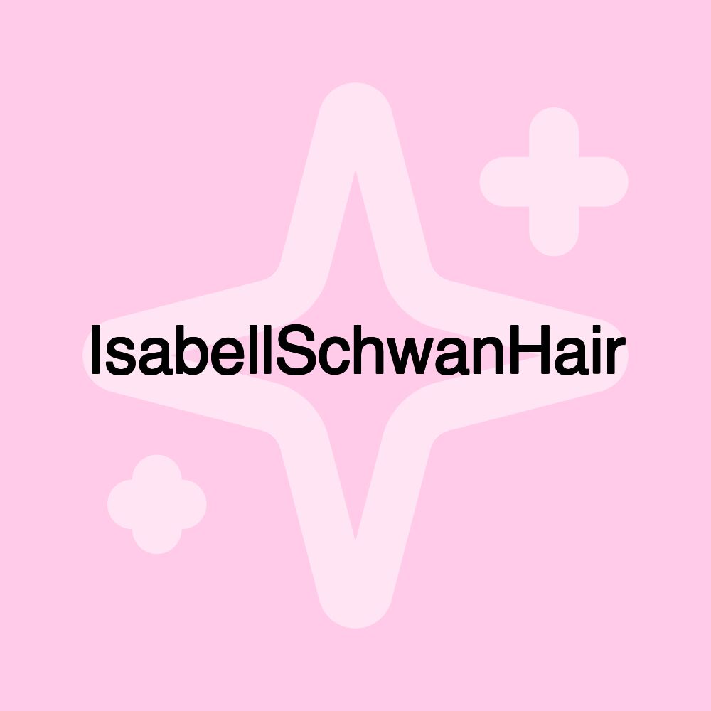 IsabellSchwanHair