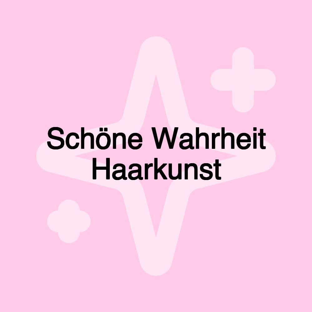 Schöne Wahrheit Haarkunst