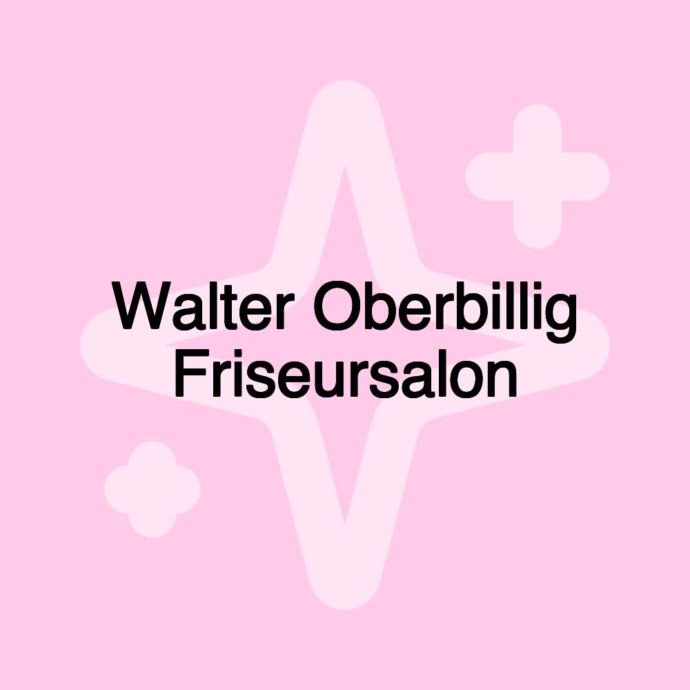 Walter Oberbillig Friseursalon