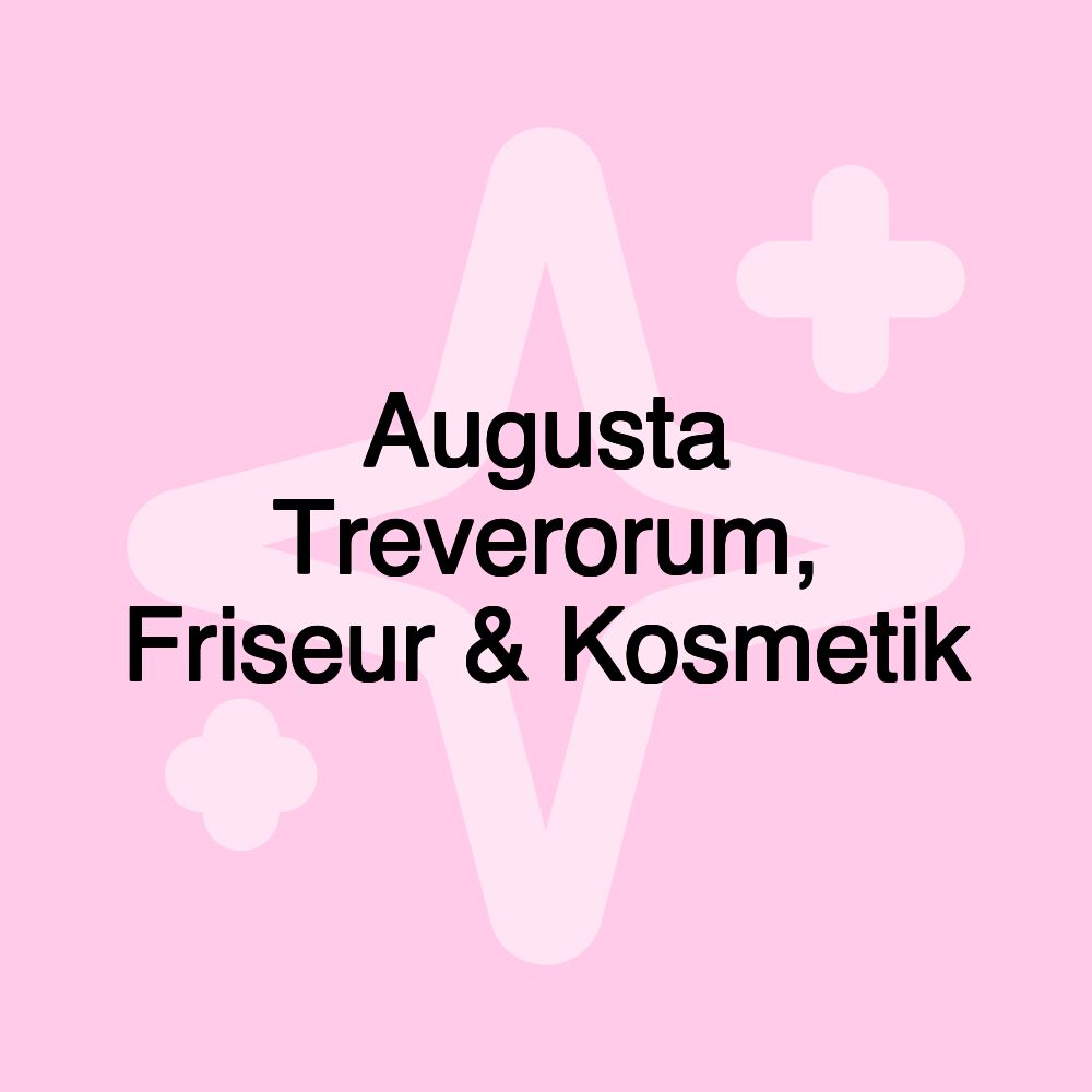 Augusta Treverorum, Friseur & Kosmetik