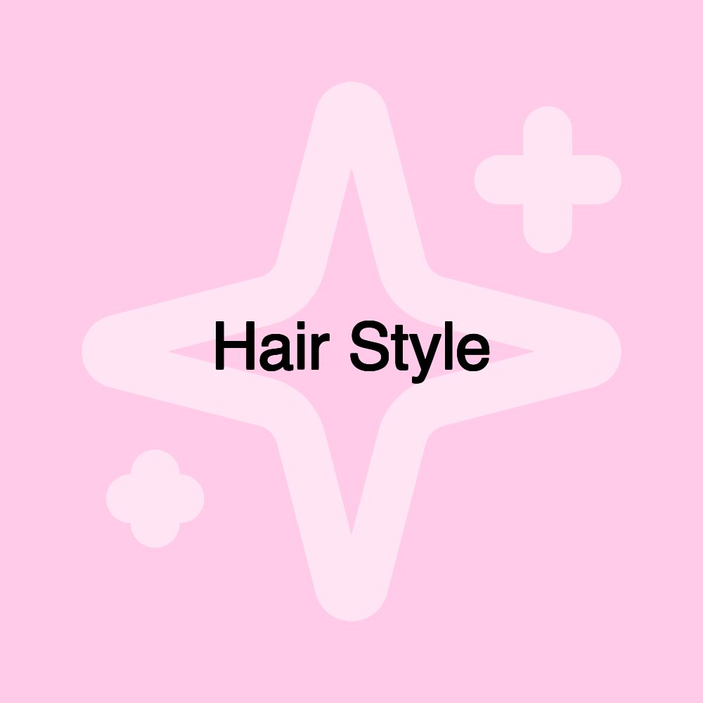 Hair Style