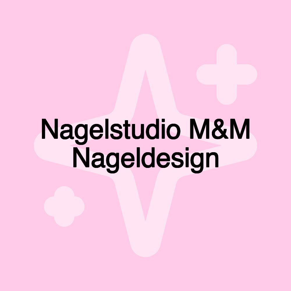 Nagelstudio M&M Nageldesign