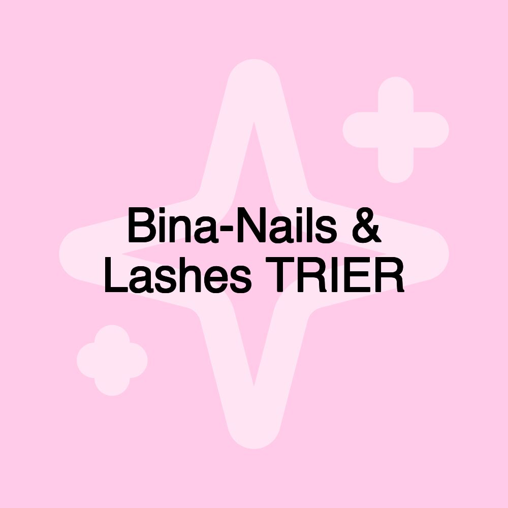 Bina-Nails & Lashes TRIER