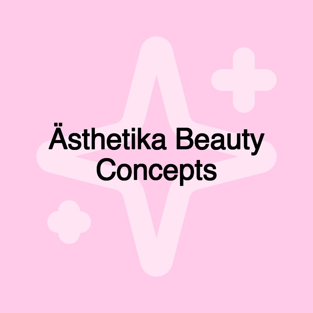 Ästhetika Beauty Concepts