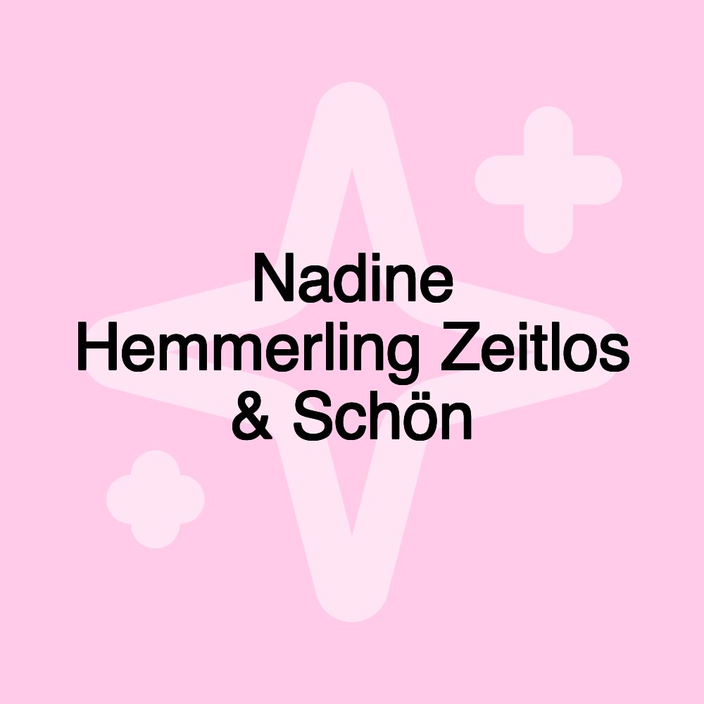 Nadine Hemmerling Zeitlos & Schön