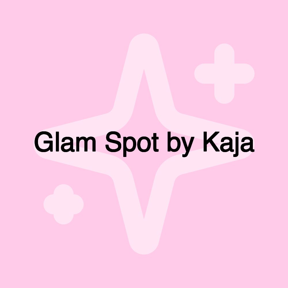 Glam Spot by Kaja