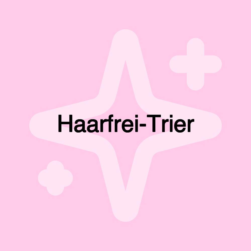 Haarfrei-Trier