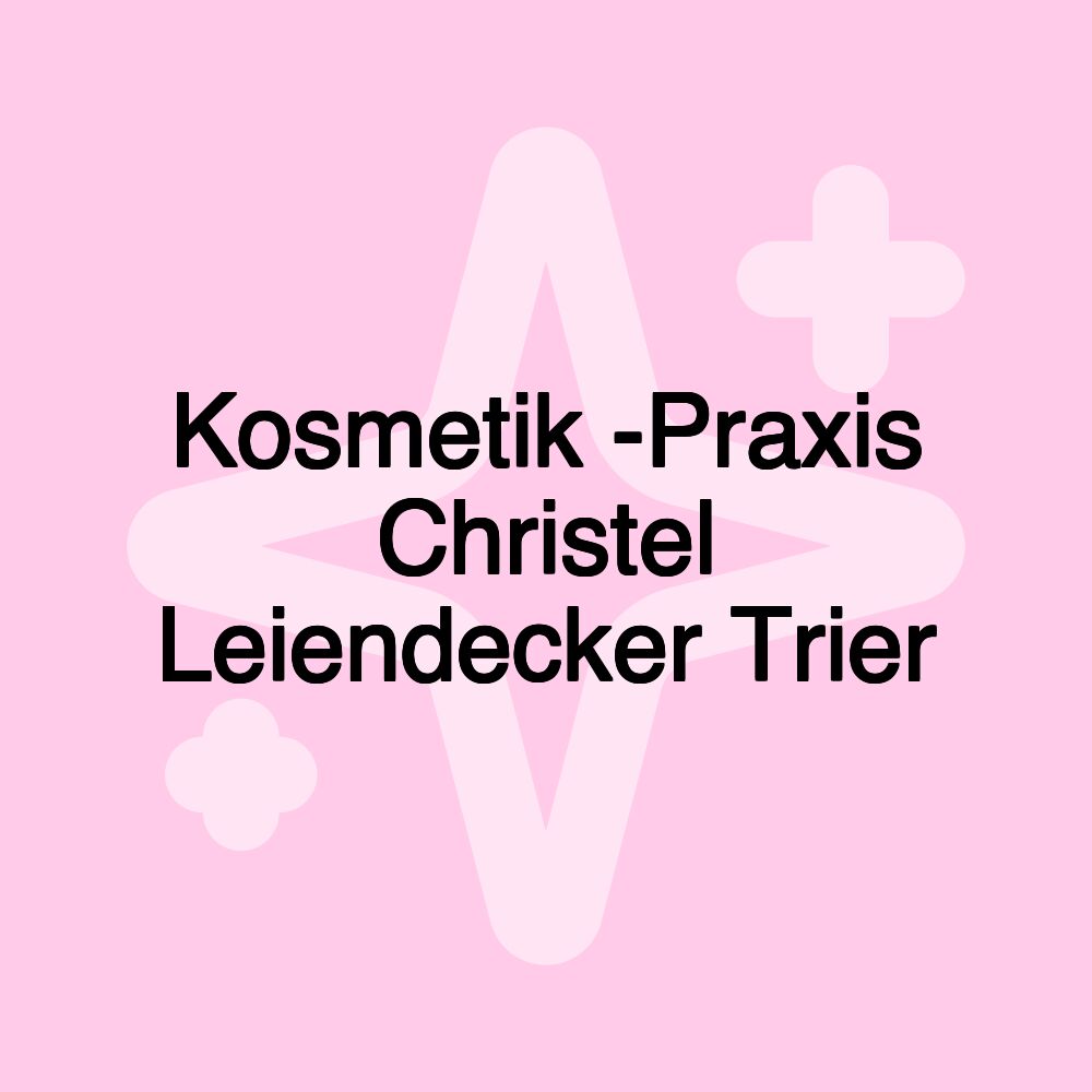 Kosmetik -Praxis Christel Leiendecker Trier