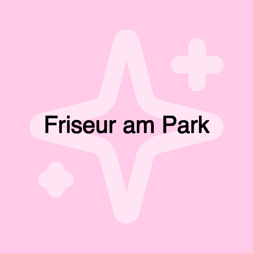 Friseur am Park