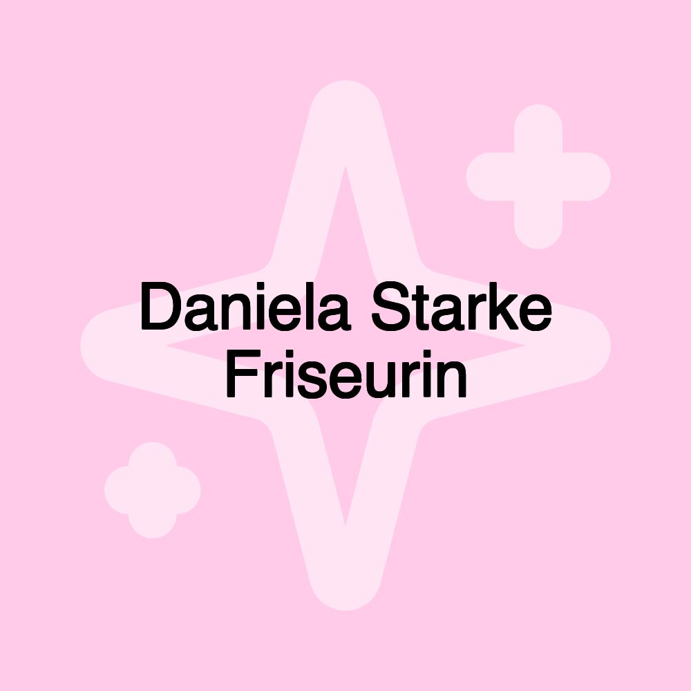 Daniela Starke Friseurin