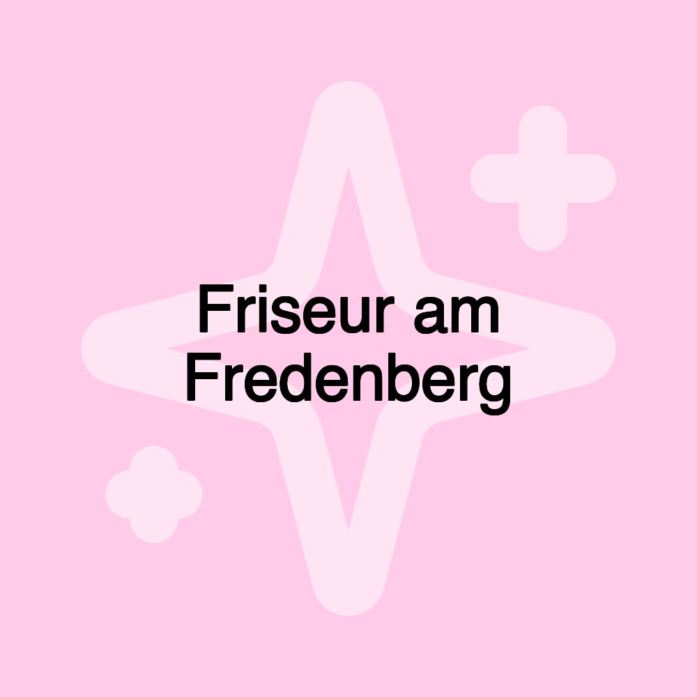 Friseur am Fredenberg