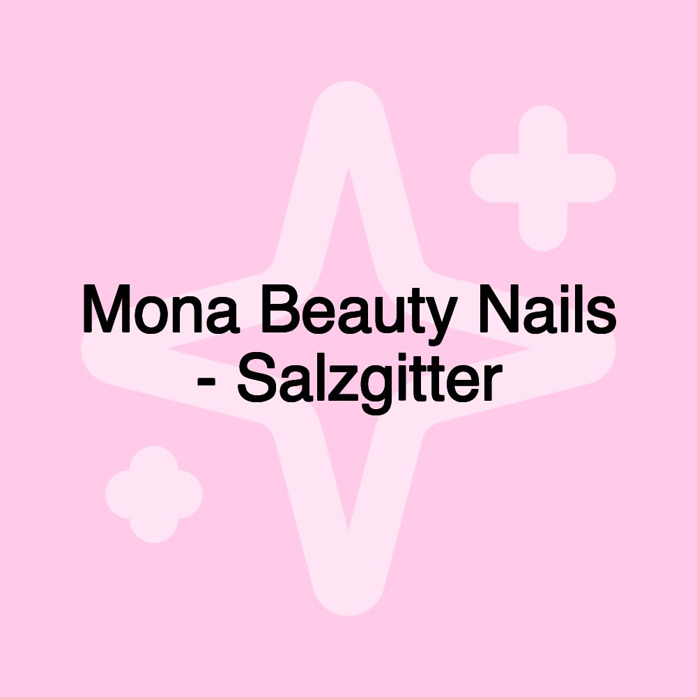 Mona Beauty Nails - Salzgitter