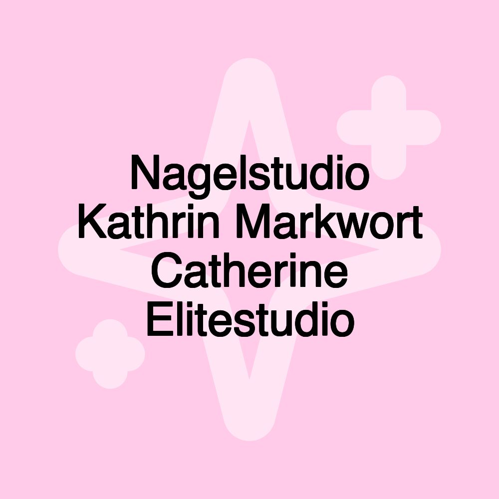 Nagelstudio Kathrin Markwort Catherine Elitestudio