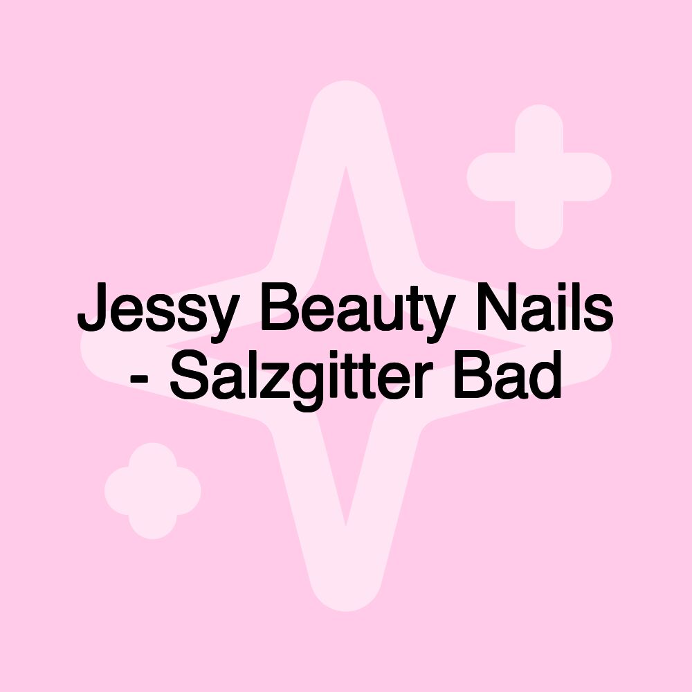 Jessy Beauty Nails - Salzgitter Bad