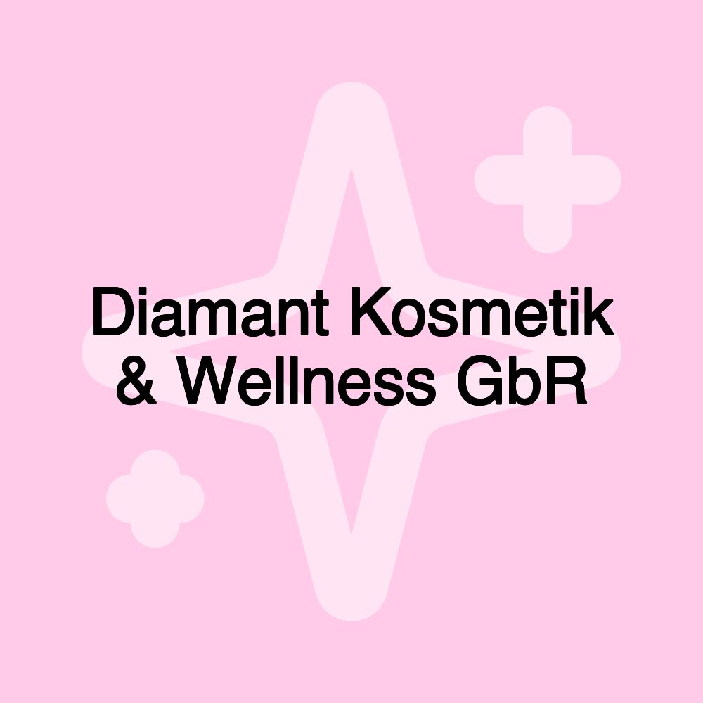 Diamant Kosmetik & Wellness GbR