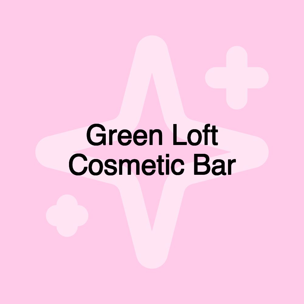 Green Loft Cosmetic Bar