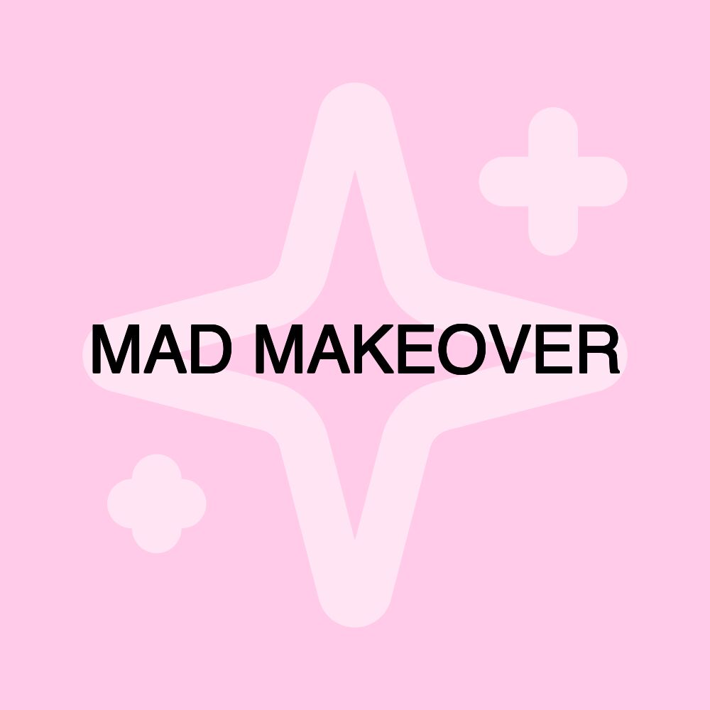 MAD MAKEOVER