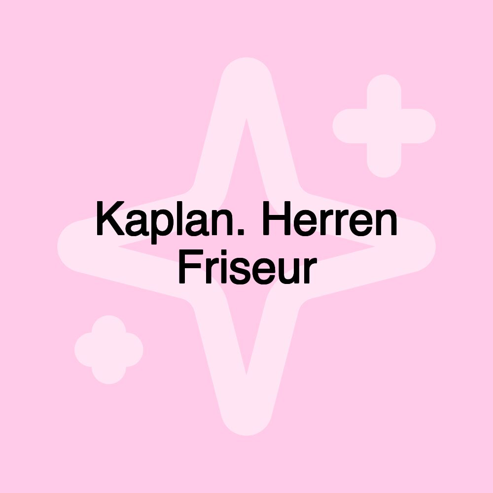 Kaplan. Herren Friseur