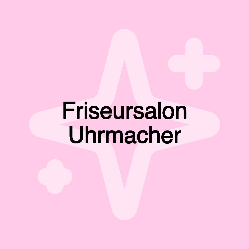 Friseursalon Uhrmacher