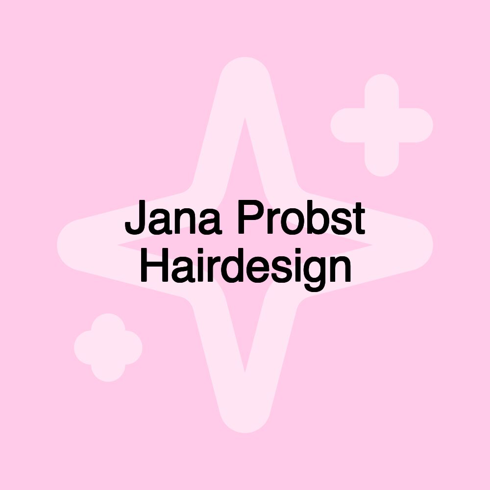 Jana Probst Hairdesign