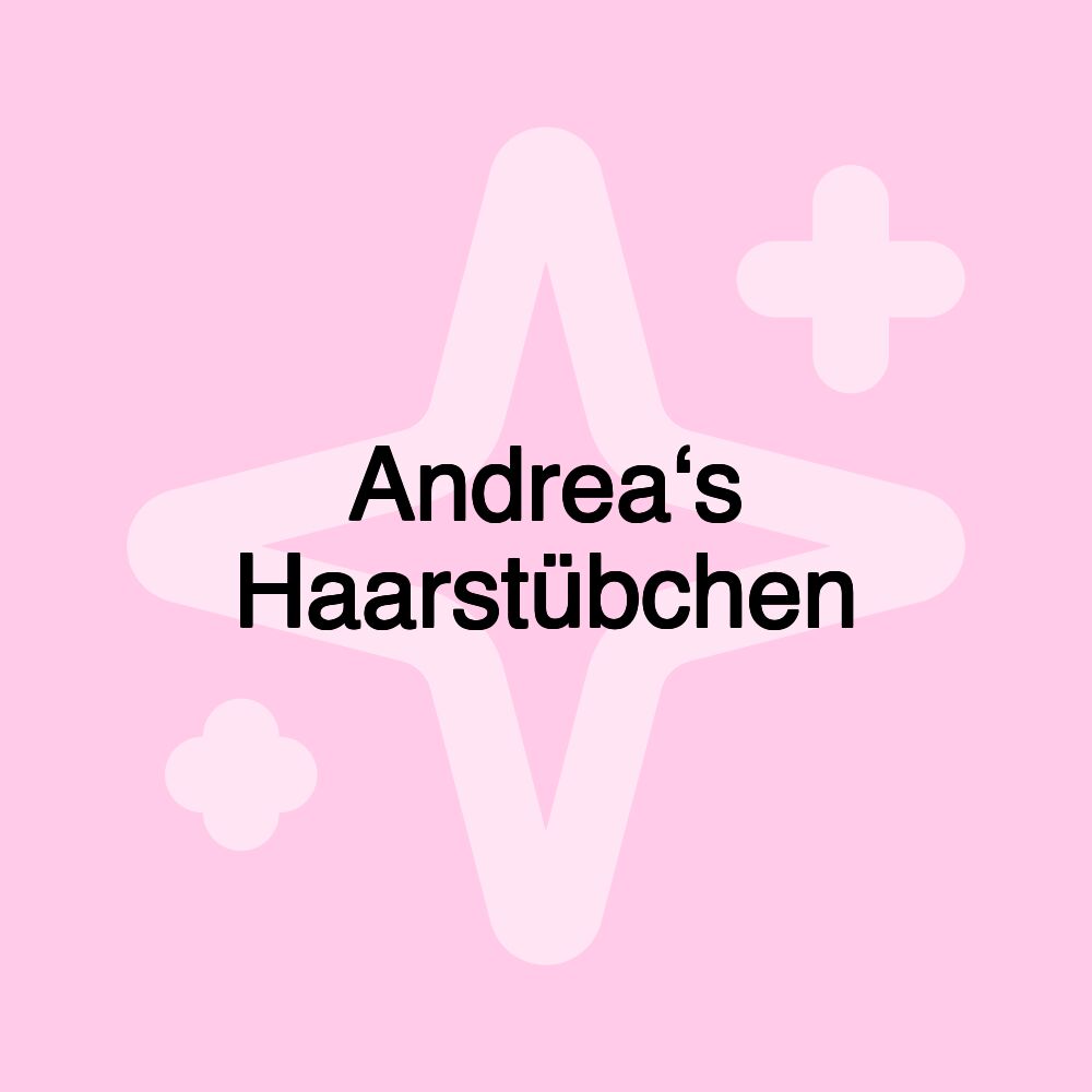 Andrea‘s Haarstübchen