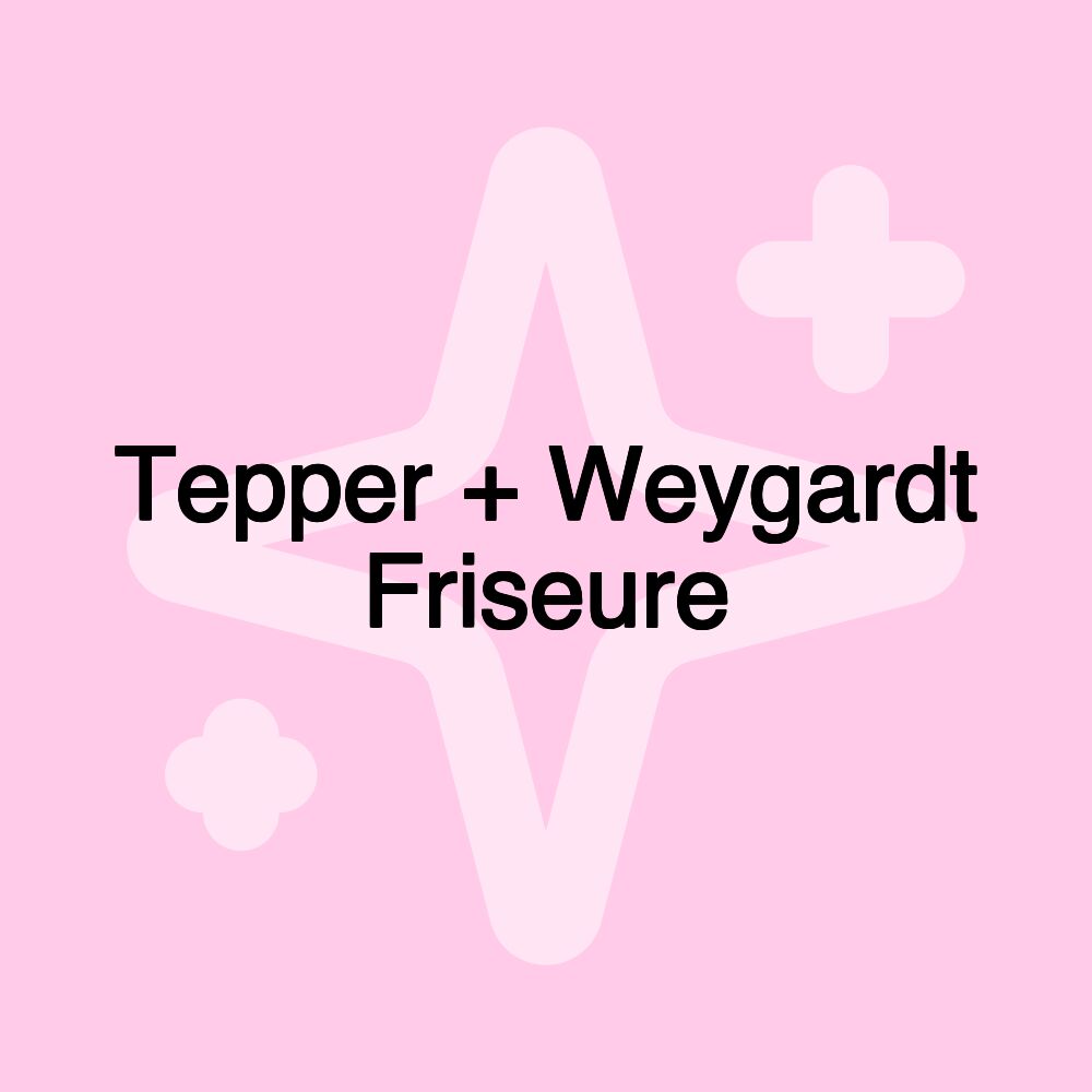 Tepper + Weygardt Friseure