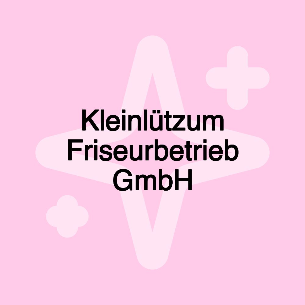 Kleinlützum Friseurbetrieb GmbH