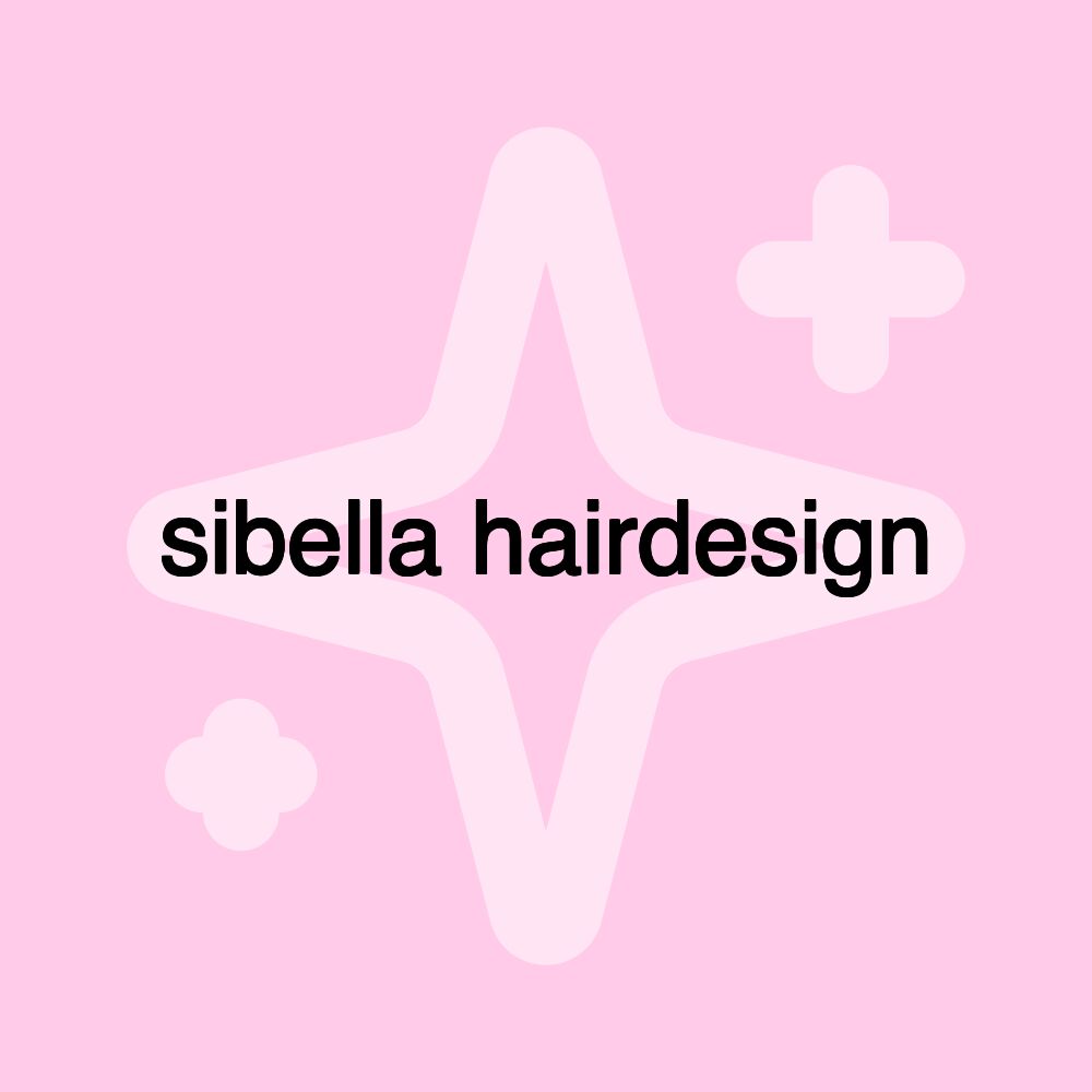 sibella hairdesign