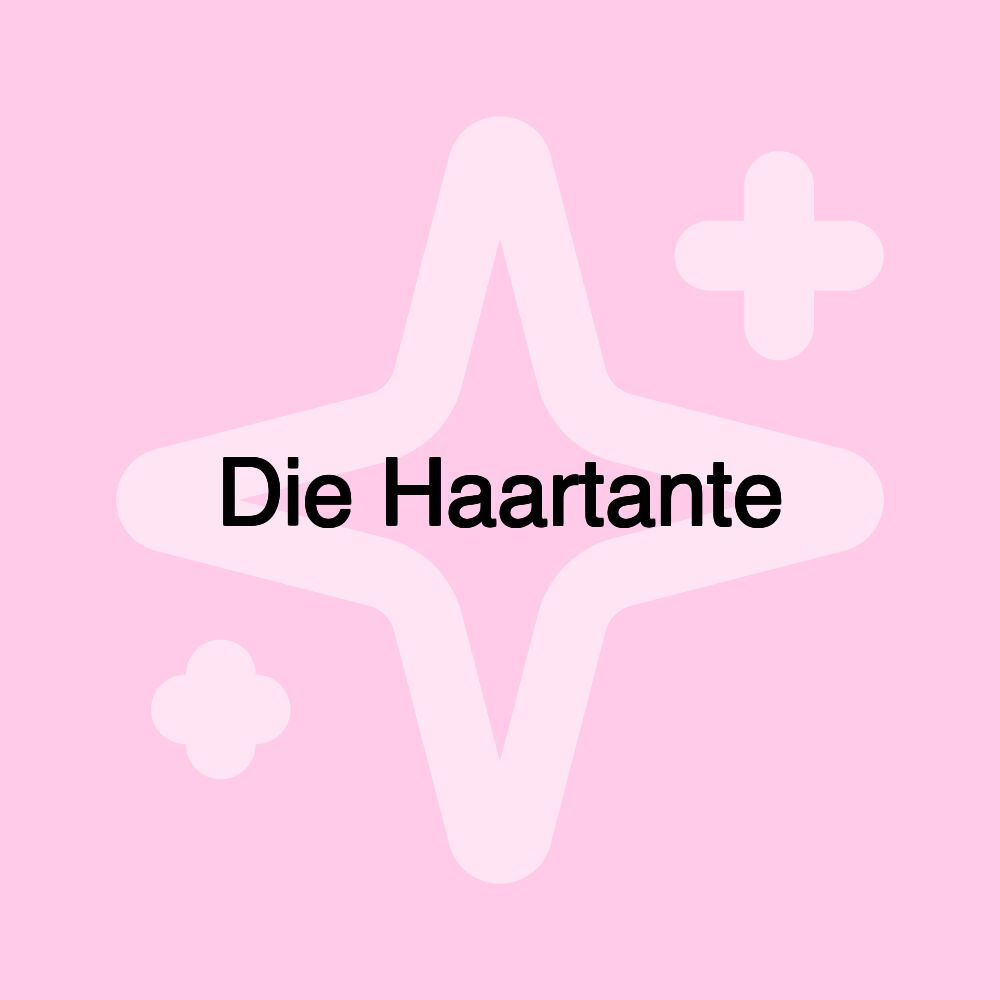 Die Haartante