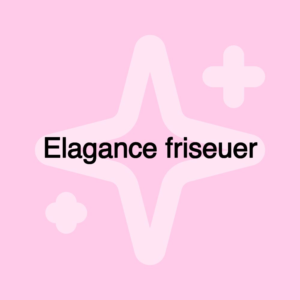 Elagance friseuer