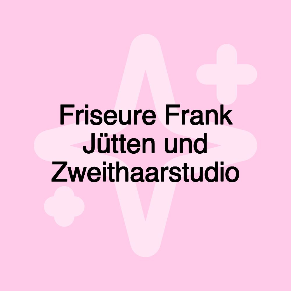 Friseure Frank Jütten und Zweithaarstudio