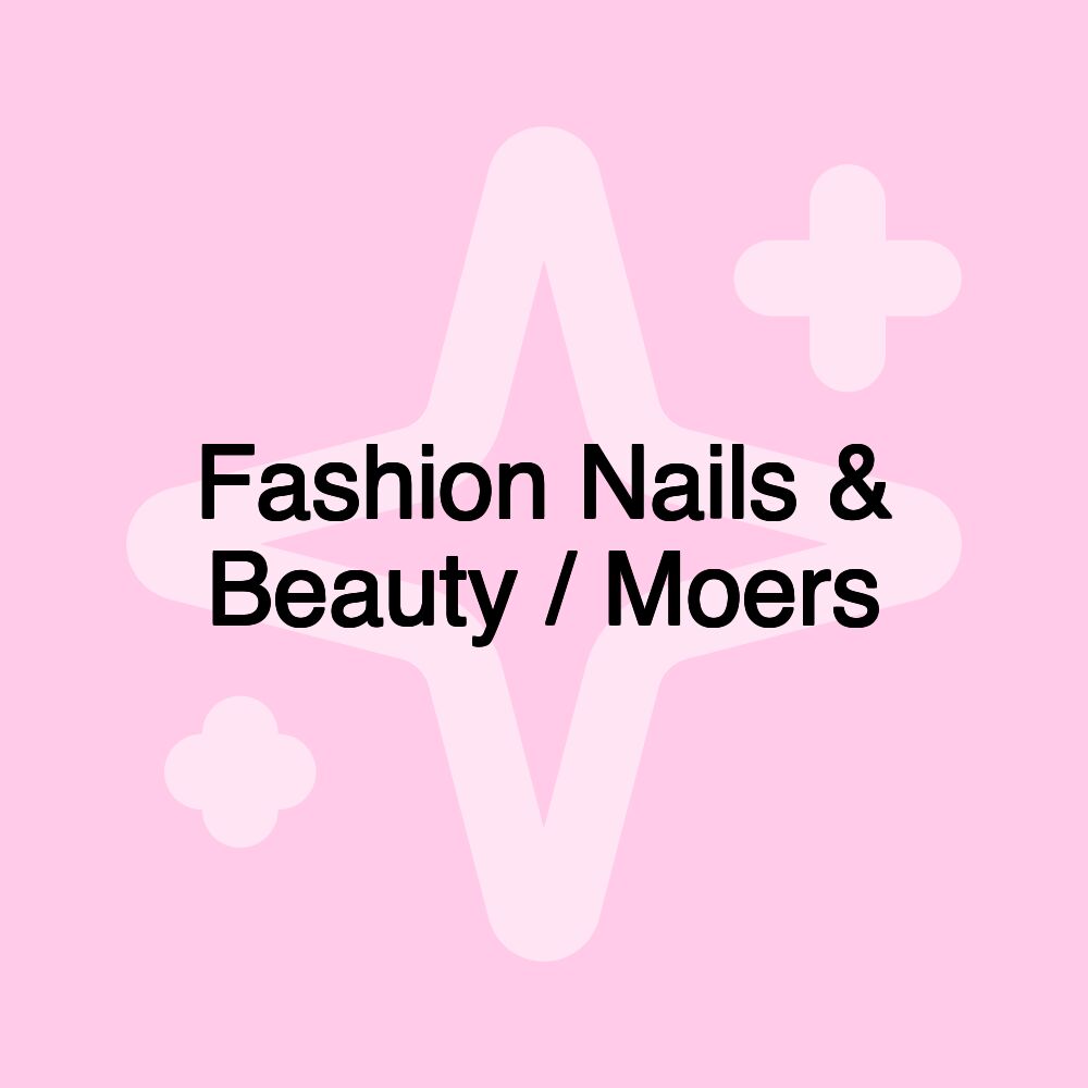 Fashion Nails & Beauty / Moers