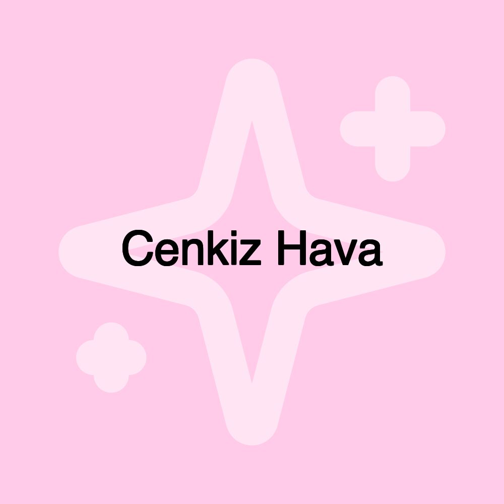 Cenkiz Hava