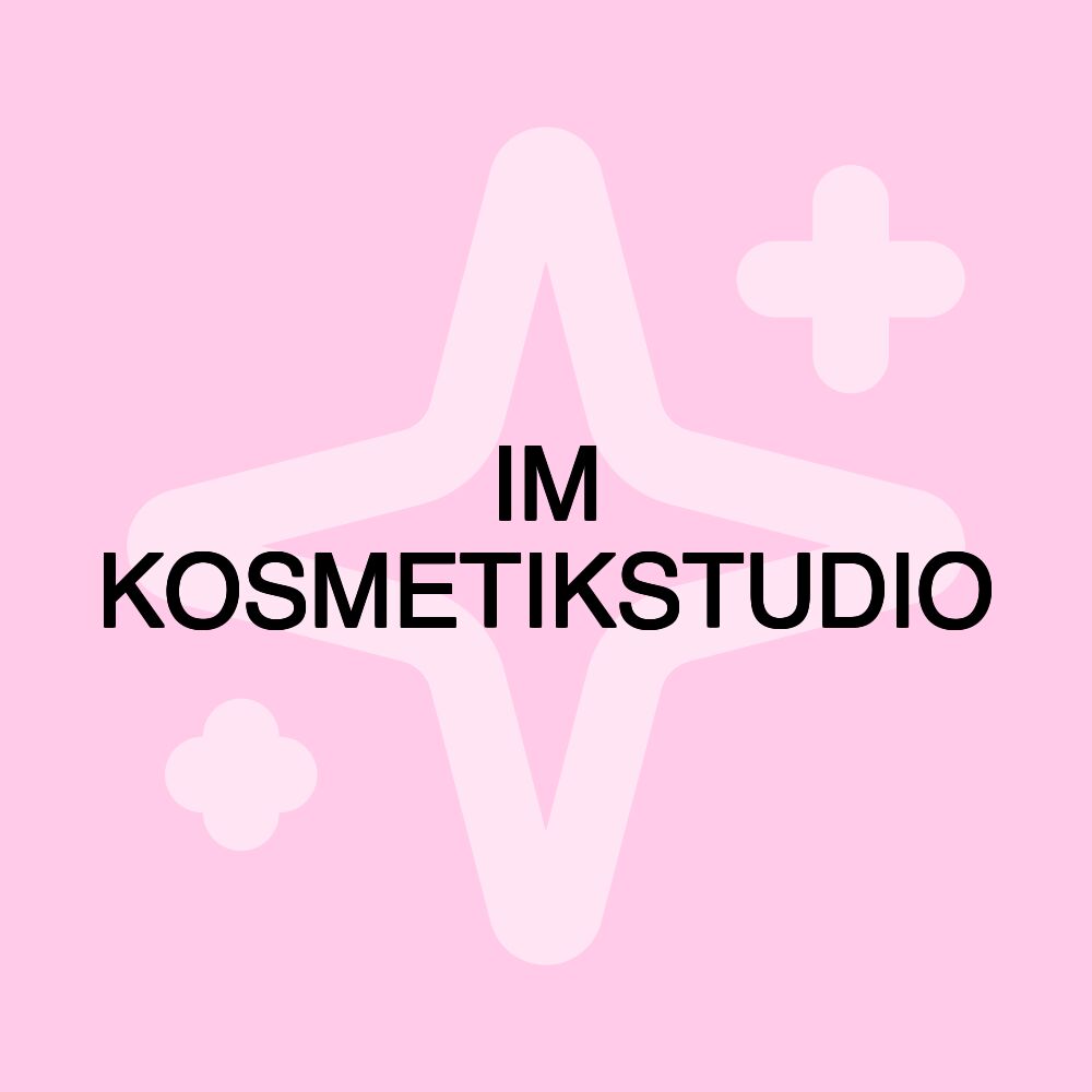 IM KOSMETIKSTUDIO