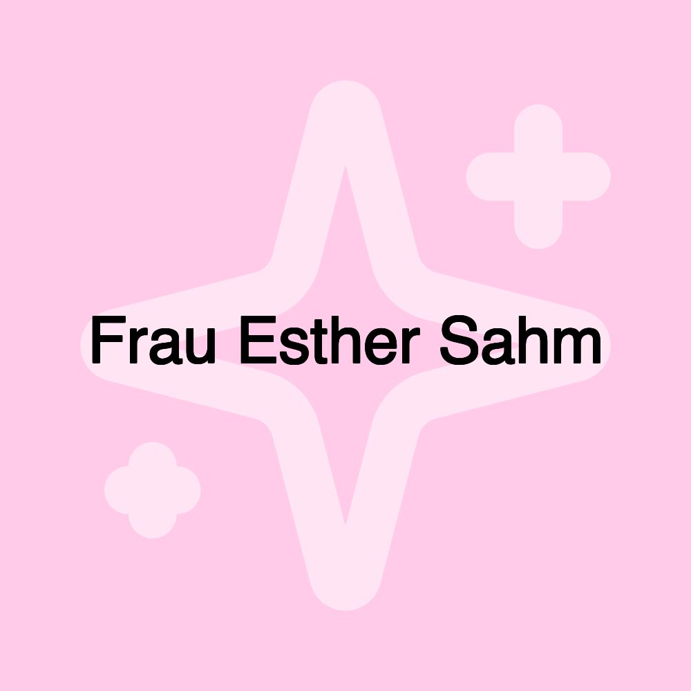 Frau Esther Sahm