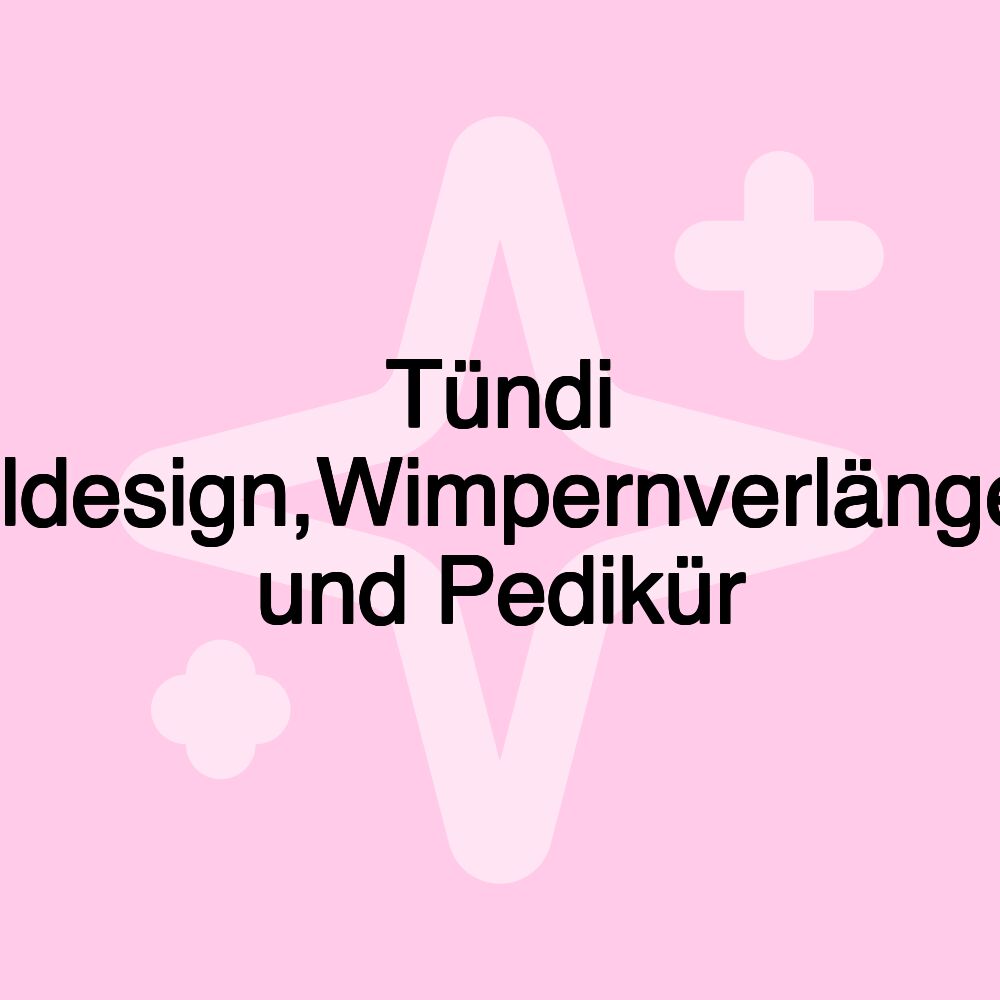 Tündi Nageldesign,Wimpernverlängerung und Pedikür