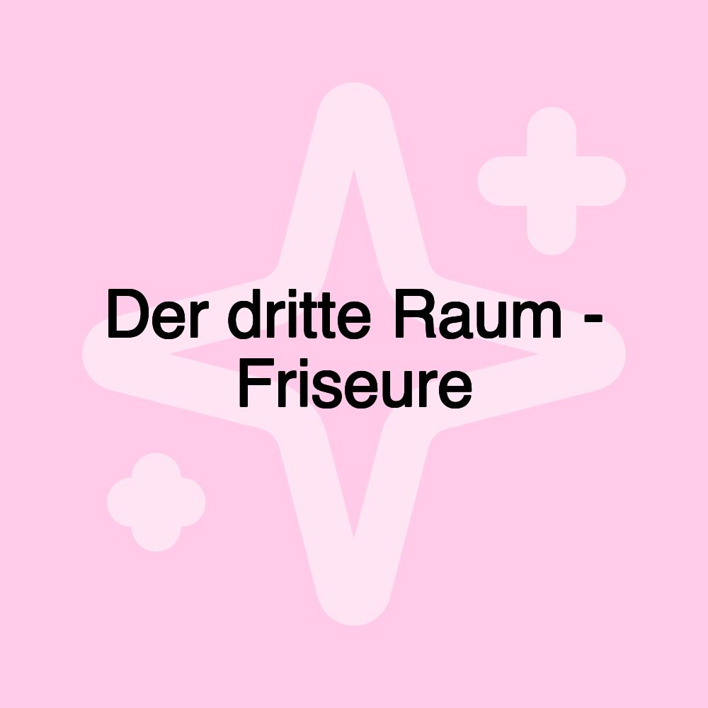 Der dritte Raum - Friseure