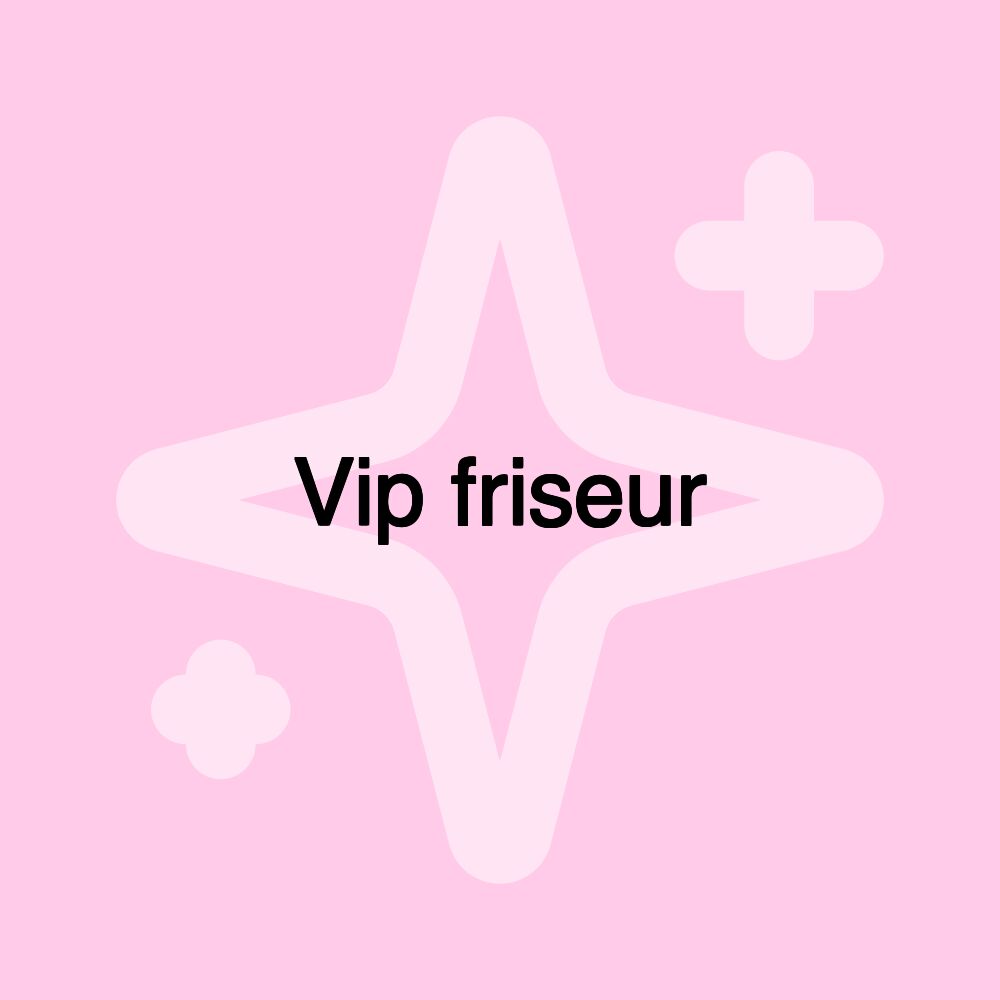 Vip friseur