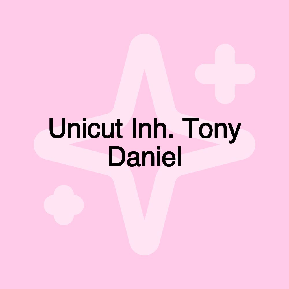 Unicut Inh. Tony Daniel